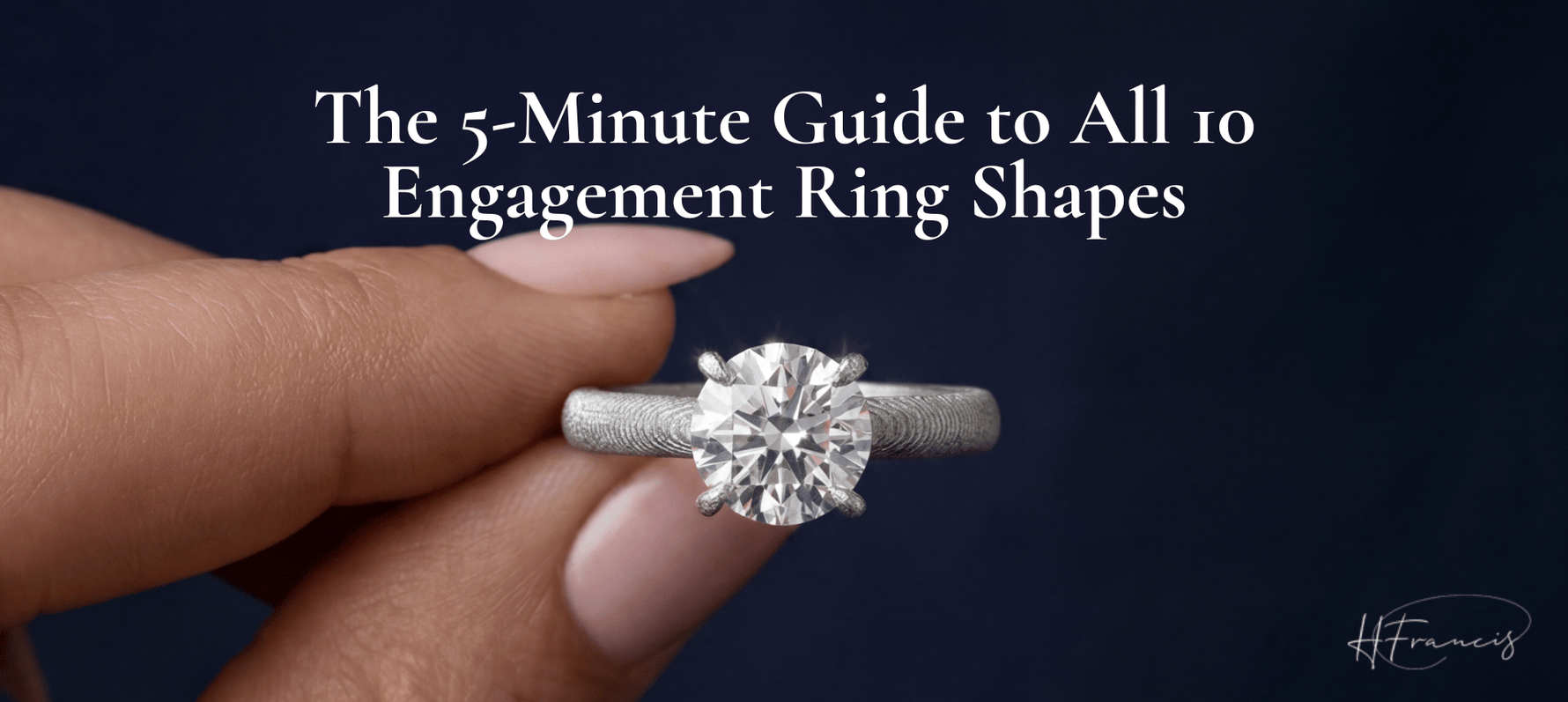 The 5-Minute Guide to All 10 Engagement Ring Shapes