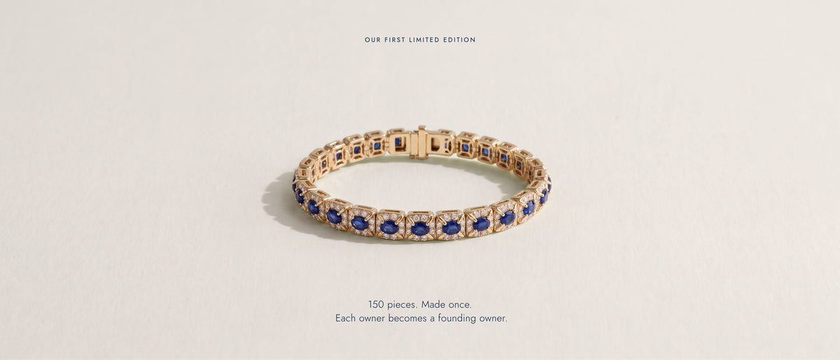 Oval Sapphire Halo Bracelet under the words "Our first limited edition. 150 pieces. Made once. Each owner becomes a founding owner."
